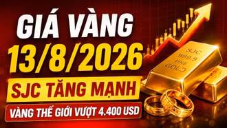 Giá vàng hôm nay 13/8: SJC, BTMC, PNJ tăng theo giá vàng thế giới?