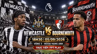 Newcastle vs Bournemouth 18h30 ngày 5/9: Link trực tiếp, nhận định dự đoán