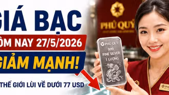 Giá bạc hôm nay 27/5 giảm mạnh, bạc Phú Quý mất gần 70.000 đồng/lượng