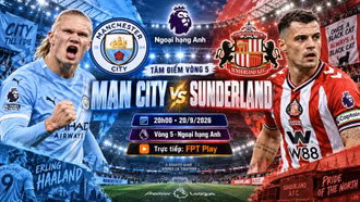 Nhận định Man City vs Sunderland, 20h ngày 20/9: Cơ hội chiếm ngôi đầu