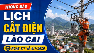 Chi tiết lịch cắt điện Lào Cai trong 2 ngày 7-8/7