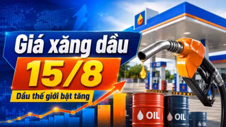 Giá xăng dầu hôm nay 15/8/2026: Dầu thế giới bật tăng trở lại