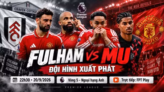 Fulham vs MU, 22h30 hôm nay: Cunha đá cắm, Bruno lĩnh xướng hàng công
