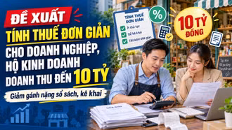 Hộ kinh doanh doanh thu dưới 10 tỷ đồng có thể được tự chọn cách tính thuế