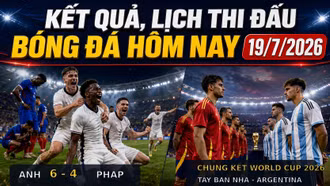 Kết quả, lịch thi đấu bóng đá hôm nay 19/7: Anh thắng Pháp 6-4