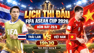 Lịch thi đấu FIFA ASEAN Cup 2026 mới nhất: Đại chiến Thái Lan vs Việt Nam