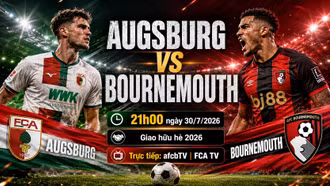 Augsburg vs Bournemouth: Link trực tiếp, nhận định và dự đoán