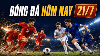 Kết quả, lịch thi đấu bóng đá hôm nay 21/7/2026: PVF đấu HAGL, Aston Villa ra sân