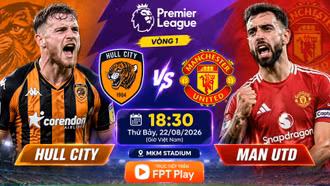 Hull City vs MU 18h30 ngày 22/8: Link trực tiếp, nhận định dự đoán