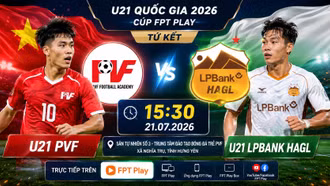 U21 PVF vs U21 HAGL: Kênh trực tiếp, đội hình và dự đoán