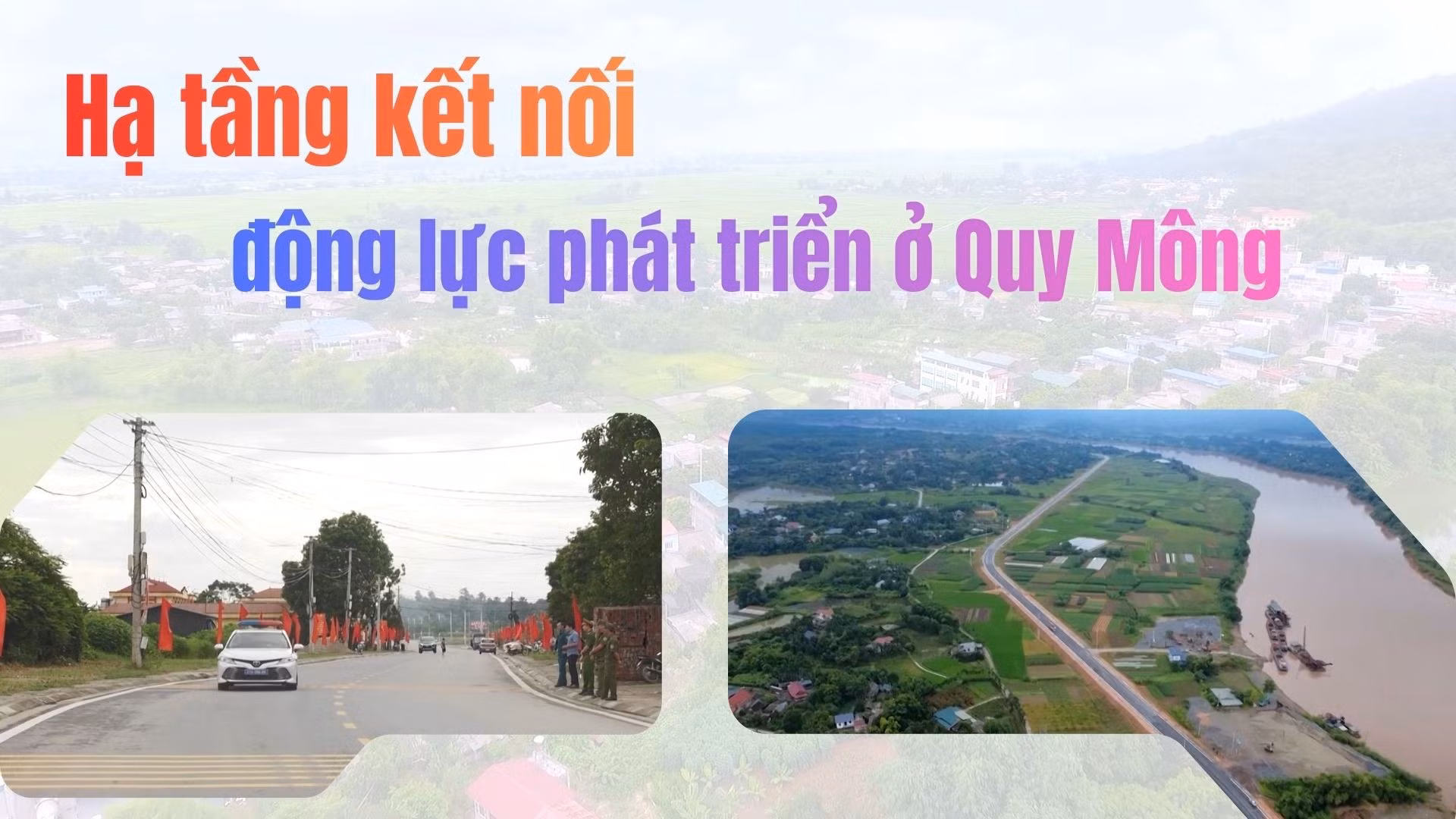 Hạ tầng kết nối - động lực phát triển ở Quy Mông
