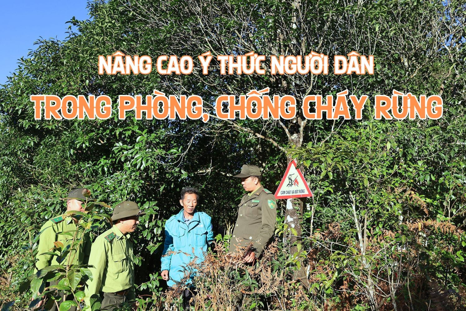 Nâng cao ý thức người dân trong phòng, chống cháy rừng