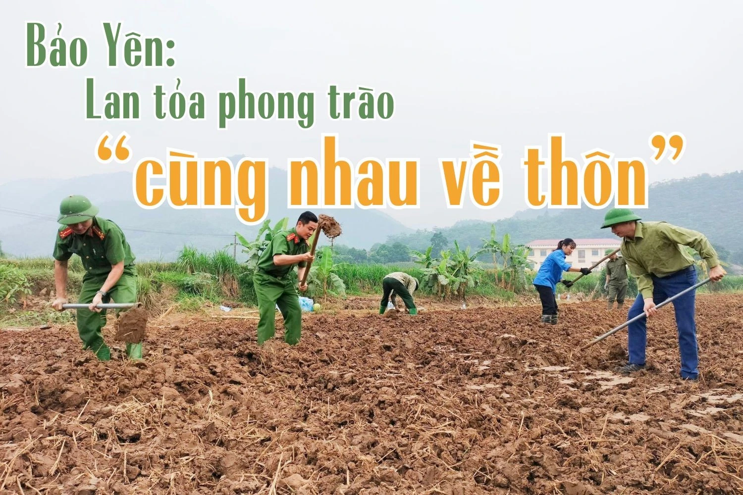 Bảo Yên: Lan tỏa phong trào “cùng nhau về thôn”