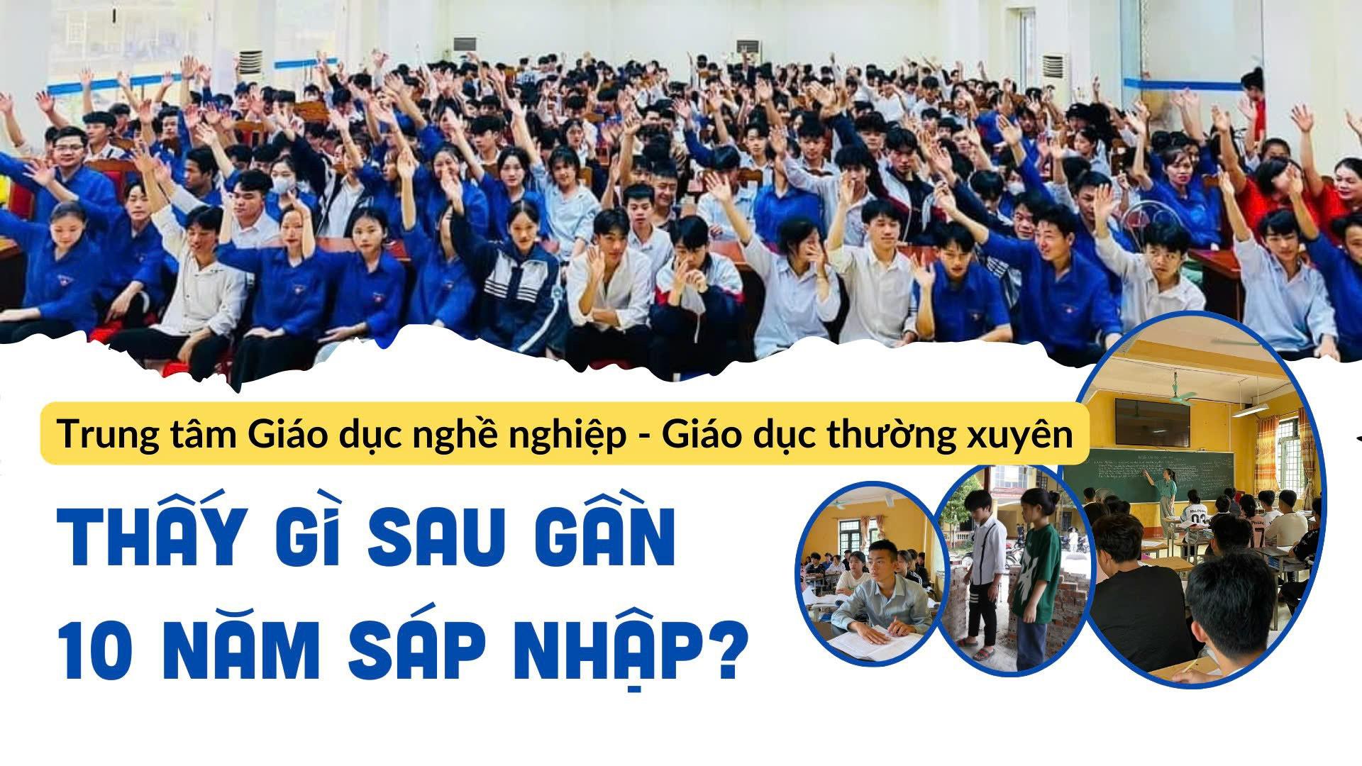 Trung tâm giáo dục nghề nghiệp - giáo dục thường xuyên: Thấy gì sau gần 10 năm sáp nhập? 