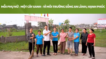 Mỗi phụ nữ - một cây xanh - vì môi trường sống an lành, hạnh phúc