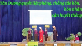 Tân Dương quyết liệt phòng, chống tảo hôn và hôn nhân cận huyết thống