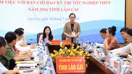 Bộ Giáo dục và Đào tạo kiểm tra công tác chuẩn bị cho Kỳ thi tốt nghiệp THPT năm 2026 tại Lào Cai