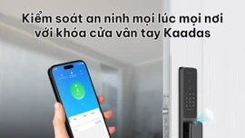 Kiểm soát an ninh mọi lúc mọi nơi với khóa cửa vân tay Kaadas