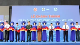 Khánh thành Dự án đường dây 500kV Lào Cai - Vĩnh Yên