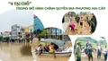  “4 tại chỗ” trong mô hình chính quyền địa phương hai cấp