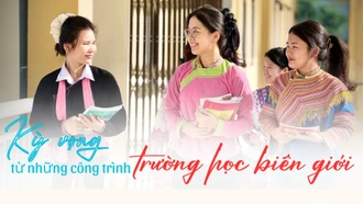 Kỳ vọng từ những công trình trường học biên giới