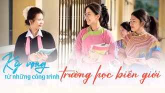 Kỳ vọng từ những công trình trường học biên giới
