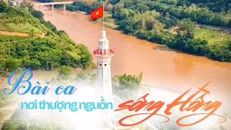 Bài ca nơi thượng nguồn sông Hồng