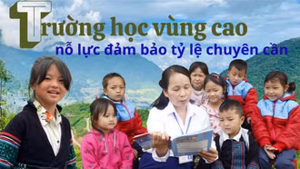 Trường học vùng cao nỗ lực đảm bảo tỷ lệ chuyên cần