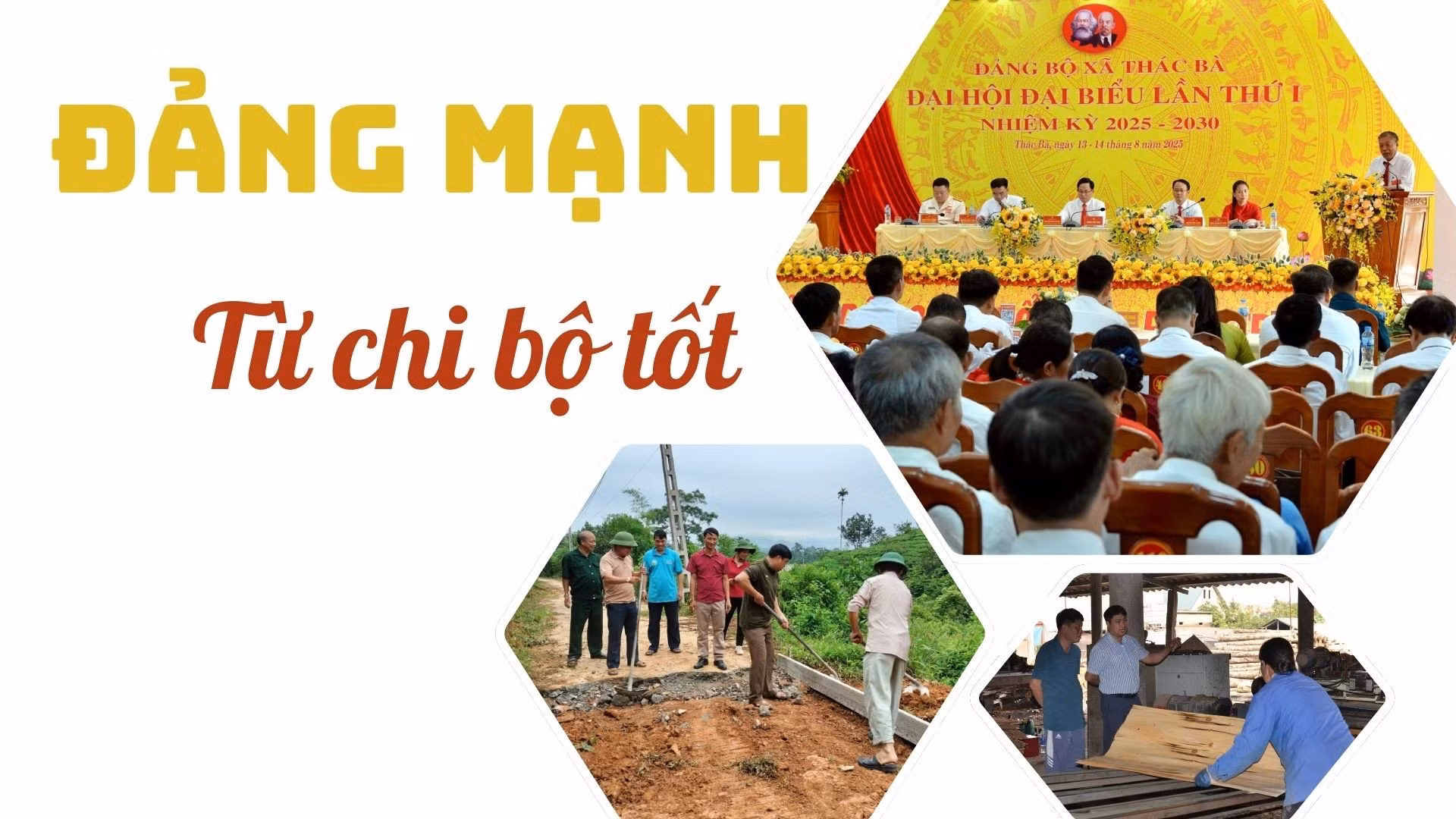 Đảng mạnh từ chi bộ tốt