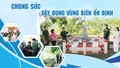 Chung sức xây dựng vùng biên ổn định