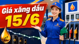Giá xăng dầu hôm nay 15/6: Dự đoán xu hướng mới trong tuần này