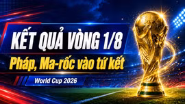 Kết quả, lịch thi đấu vóng 16 đội (1/8) World Cup 2026 hôm nay 5/7
