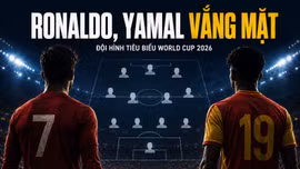 Đội hình tiêu biểu World Cup 2026: Ronaldo và Lamine Yamal vắng mặt