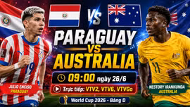Nhận định Paraguay vs Australia 9h 26/6: Socceroos nắm lợi thế lớn