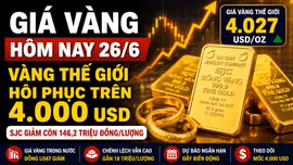 Giá vàng hôm nay 26/6: SJC, BTMC, DOJI, PNJ tăng theo vàng thế giới?