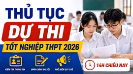 Hôm nay, thí sinh làm thủ tục dự thi tốt nghiệp THPT 2026