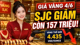 Giá vàng hôm nay 4/6: Vàng SJC, BTMC, DOJI, PNJ tiếp tục giảm?