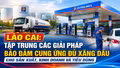 UBND tỉnh Lào Cai yêu cầu tập trung các giải pháp bảo đảm cung ứng đủ xăng dầu cho sản xuất, kinh doanh và tiêu dùng
