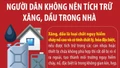 Người dân không nên tích trữ xăng, dầu trong nhà