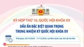 Dấu ấn đặc biệt quan trọng trong kỳ họp thứ 10 Quốc hội khóa XV