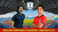 Nhận định Campuchia vs Singapore (19h00 ngày 24/7): Khai màn nảy lửa bảng A - AFF Cup 2026