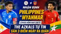 Nhận định Philippines vs Myanmar 17h00 hôm nay (28/7): The Azkals tự tin săn 3 điểm ngày ra quân