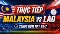 Trực tiếp bóng đá Malaysia vs Lào (20h00 hôm nay, 28/7): Đánh chiếm ngôi đầu