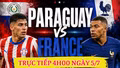 Trực tiếp Paraguay vs Pháp 4h00 ngày 5/6: Truyền thông quốc tế dự đoán tỷ số sốc