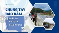 Chung tay bảo đảm trật tự, an toàn giao thông