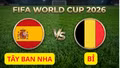 Link xem trực tiếp Tây Ban Nha vs Bỉ tứ kết World Cup 2026