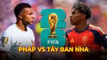 Trực tiếp bóng đá Pháp vs Tây Ban Nha 2h00 hôm nay: Đã có đội hình ra sân