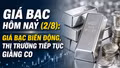 Giá bạc hôm nay (2/8): Giá bạc biến động, thị trường tiếp tục giằng co