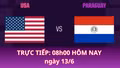 Trực tiếp bóng đá World Cup 2026: Mỹ - Paraguay (08h00 ngày 13/6)