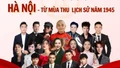 Gần 1.000 nghệ sĩ tham gia concert đặc biệt 'Hà Nội - Từ mùa thu lịch sử năm 1945'